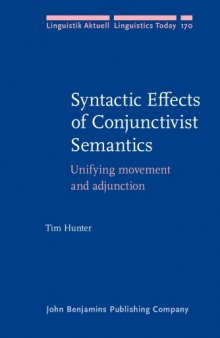 Syntactic Effects of Conjunctivist Semantics: Unifying movement and adjunction