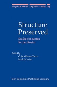 Structure Preserved: Studies in syntax for Jan Koster