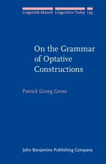 On the Grammar of Optative Constructions
