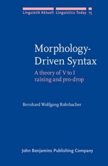Morphology-Driven Syntax: A theory of V to I raising and pro-drop