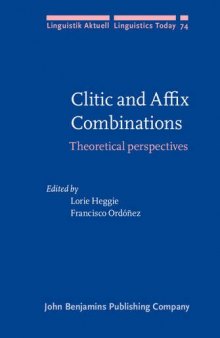 Clitic and Affix Combinations: Theoretical perspectives