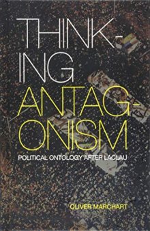 Thinking Antagonism: Political Ontology After Laclau