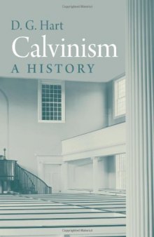 Calvinism - A History