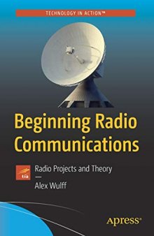 Beginning Radio Communications: Radio Projects and Theory