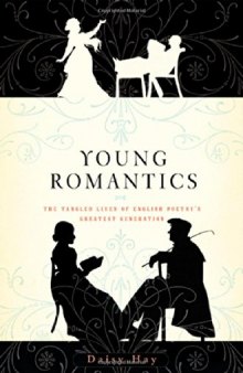Young Romantics: The Tangled Lives of English Poetry’s Greatest Generation