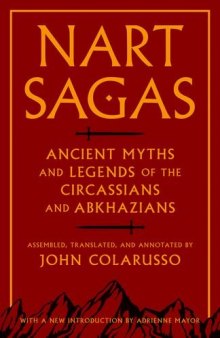 Nart Sagas: Ancient Myths and Legends of the Circassians and Abkhazians