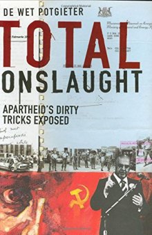 Total Onslaught: Apartheid’s Dirty Tricks Exposed