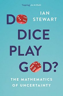 Do Dice Play God - The Mathematics of Uncertainty