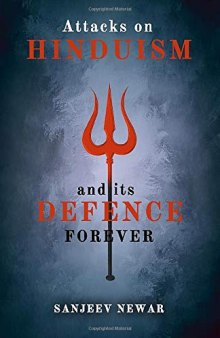 Attacks on Hinduism And its defence forever (Discover Hinduism)