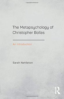 The Metapsychology of Christopher Bollas: An Introduction