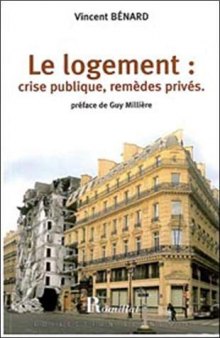 Le logement : crise publique, remèdes privés