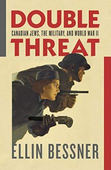Double Threat: Canadian Jews, the Military, and World War II
