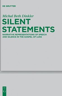 Silent Statements: Narrative Representations of Speech and Silence in the Gospel of Luke