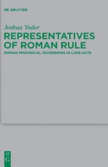 Representatives of Roman Rule: Roman Provincial Governors in Luke-Acts