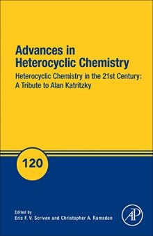 Heterocyclic Chemistry in the 21st Century A Tribute to Alan Katritzky