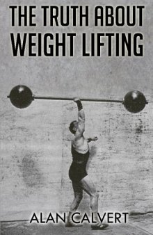 The Truth about Weight Lifting: (Original Version, Restored)