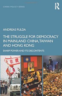The Struggle For Democracy In Mainland China, Taiwan And Hong Kong: Sharp Power And Its Discontents