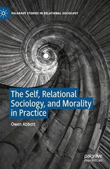 The Self, Relational Sociology, And Morality In Practice
