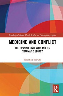 Medicine and Conflict: The Spanish Civil War and Its Traumatic Legacy