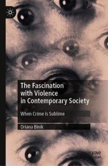 The Fascination With Violence In Contemporary Society: When Crime Is Sublime