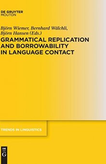 Grammatical Replication and Borrowability in Language Contact  TILSM    242