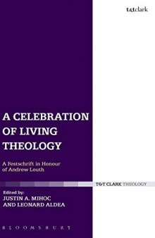 A Celebration of Living Theology: A Festschrift in Honour of Andrew Louth