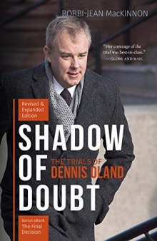 Shadow of Doubt: The Trials of Dennis Oland, Expanded and Revised Edition