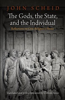 The Gods, the State, and the Individual: Reflections on Civic Religion in Rome