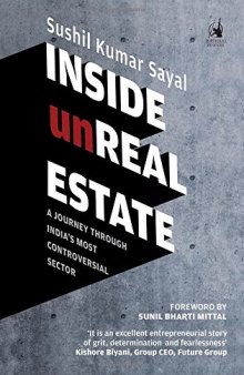 Inside Unreal Estate: A Journey Through India’s Most Controversial Sector