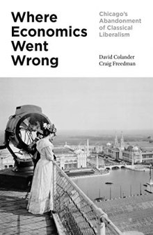 Where Economics Went Wrong: Chicago’s Abandonment Of Classical Liberalism