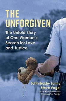 The Unforgiven: The Untold Story of One Woman’s Search for Love and Justice