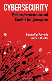 Cybersecurity: Politics, Governance and Conflict in Cyberspace