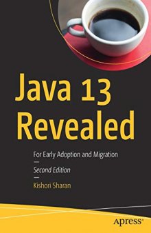 Java 13 Revealed - For Early Adoption and Migration.
