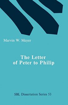 The letter of Peter to Philip: text, translation, and commentary