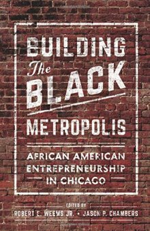 Building the Black Metropolis: African American Entrepreneurship in Chicago