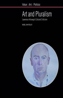 Art and Pluralism: Lawrence Alloway’s Cultural Criticism