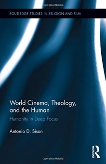 World Cinema, Theology, and the Human: Humanity in Deep Focus