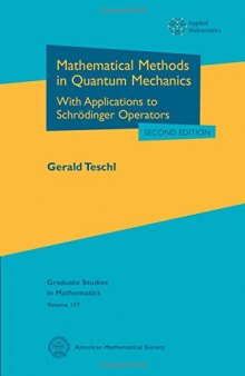 Mathematical Methods in Quantum Mechanics: With Applications to Schrödinger Operators
