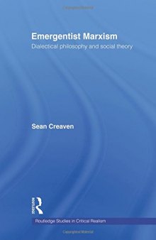 Emergentist Marxism: Dialectical Philosophy and Social Theory