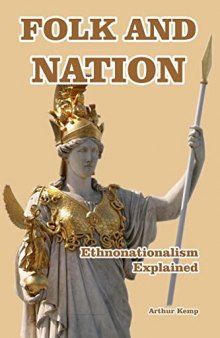 Folk and Nation - Ethnonationalism Explained
