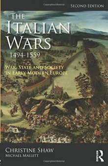 The Italian Wars 1494-1559: War, State And Society In Early Modern Europe  2nd Edition