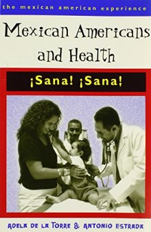 Mexican Americans and Health: ¡Sana! ¡Sana!