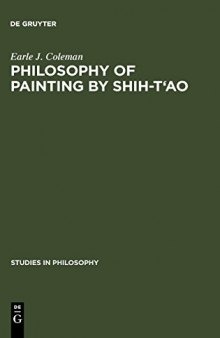 Philosophy of Painting by Shih-T’ao: A Translation and Exposition of his Hua-P’u