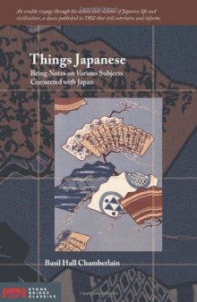 Things Japanese: Being Notes on Various Subjects Connected with Japan