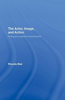 The Actor, Image, and Action: Acting and Cognitive Neuroscience