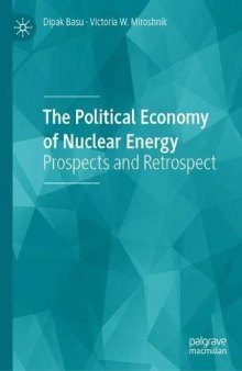 The Political Economy Of Nuclear Energy: Prospects And Retrospect