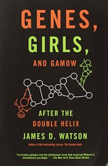 Genes, Girls, and Gamow: After the Double Helix