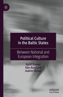 Political Culture In The Baltic States: Between National And European Integration