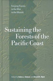 Sustaining the Forests of the Pacific Coast: Forging Truces in the War in the Woods