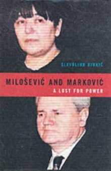 Milošević and Marković : A Lust for Power